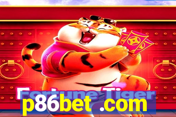 p86bet .com